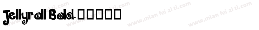Jellyroll Bold字体转换
